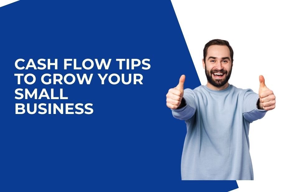 Cash Flow Tips to grow your small business