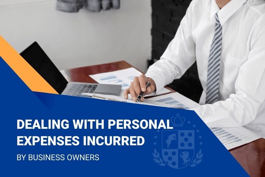 Dealing with personal expenses incurred by business owners sitting at the table